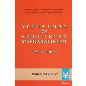YUNUS EMRE VE SERGILENEN MASKARALIKLAR - YAMAN ARIKAN