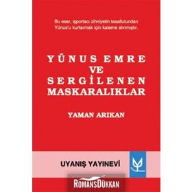 YUNUS EMRE VE SERGILENEN MASKARALIKLAR - YAMAN ARIKAN
