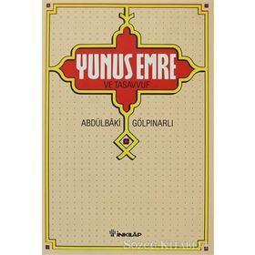 YUNUS EMRE VE TASAVVUF - ABDULBAKI GÖLPINARLI