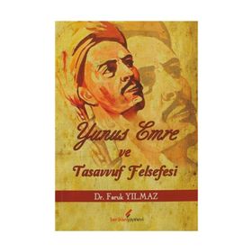 YUNUS EMRE VE TASAVVUF FELSEFESI - FARUK YILMAZ