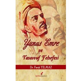 YUNUS EMRE VE TASAVVUF FELSEFESI - FARUK YILMAZ