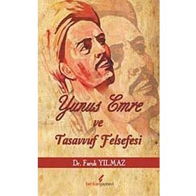 YUNUS EMRE VE TASAVVUF FELSEFESI - FARUK YILMAZ