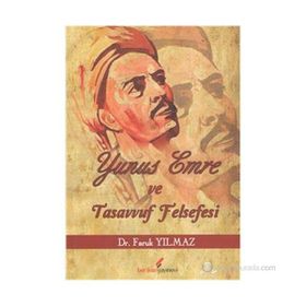 YUNUS EMRE VE TASAVVUF FELSEFESI - FARUK YILMAZ