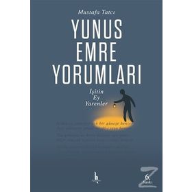 Yunus Emre Yorumları - Mustafa Tatcı