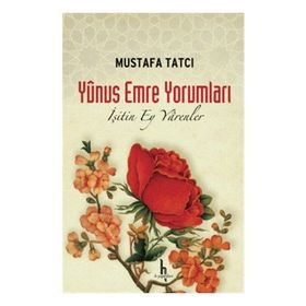 Yunus Emre Yorumları - Mustafa Tatcı