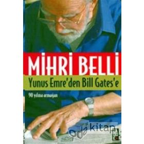Yunus Emre’den Bill Gates’e - Mihri Belli