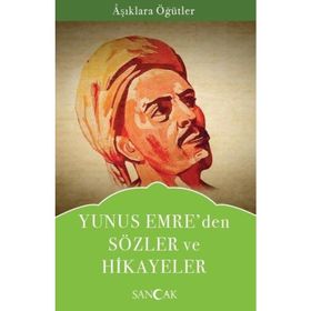 Yunus Emre’den Yüreğinizi Isıtan Sözler ve Hikayeler - Ender Haluk Derince
