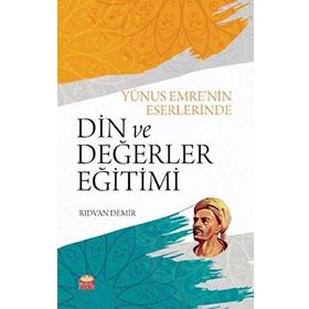 Yunus Emre'nin Eserlerinde Din ve Değerler Eğitimi - Rıdvan Demir