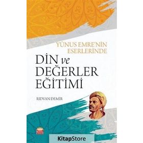 Yunus Emre'nin Eserlerinde Din ve Değerler Eğitimi - Rıdvan Demir