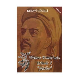Yunus Emre’nin İzinde - 1 - Sezayi Göceli