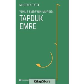 Yunus Emrenin Mürşidi Tapduk Emre - Mustafa Tatçı