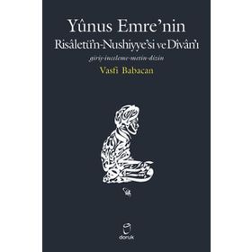 Yunus Emre’nin Risaletü’n-Nushiyye’si ve Divan’ı - Vasfi Babacan