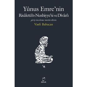 Yunus Emre’nin Risaletü’n-Nushiyye’si ve Divan’ı - Vasfi Babacan