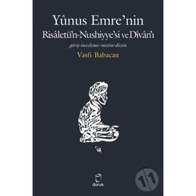 Yunus Emre’nin Risaletü’n-Nushiyye’si ve Divan’ı - Vasfi Babacan