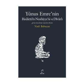 Yunus Emre’nin Risaletü’n-Nushiyye’si ve Divan’ı - Vasfi Babacan