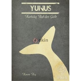 Yunus - Kurtuluş Rab’den Gelir - Kerem Koç