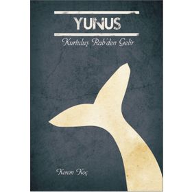 Yunus - Kurtuluş Rab’den Gelir - Kerem Koç