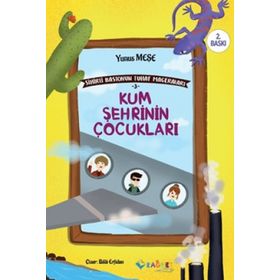 Yunus Meşe Kum Şehrinin Çocukları