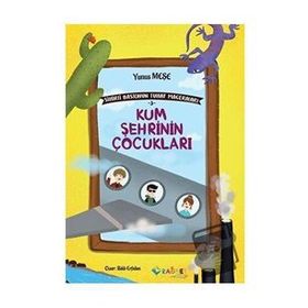 Yunus Meşe Kum Şehrinin Çocukları
