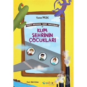 Yunus Meşe Kum Şehrinin Çocukları