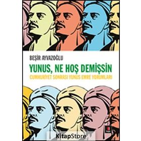 Yunus, Ne Hoş Demişsin - Beşir Ayvazoğlu