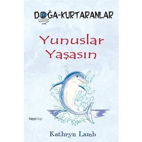 Yunuslar Yaşasın - Kathryn Lamb