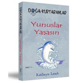 Yunuslar Yaşasın - Kathryn Lamb