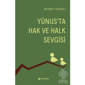 YUNUS'TA HAK VE HALK SEVGISI - MEHMET DEMIRCI (ISBN:9786054042043)