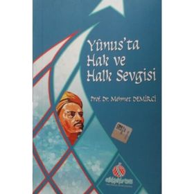 YUNUS'TA HAK VE HALK SEVGISI - MEHMET DEMIRCI (ISBN:9786054042043)