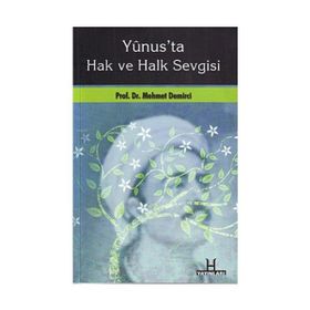 YUNUS'TA HAK VE HALK SEVGISI - MEHMET DEMIRCI (ISBN:9786054042043)
