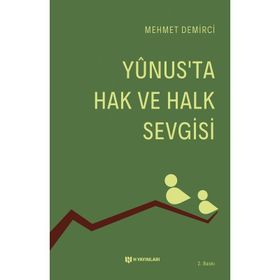 YUNUS'TA HAK VE HALK SEVGISI - MEHMET DEMIRCI