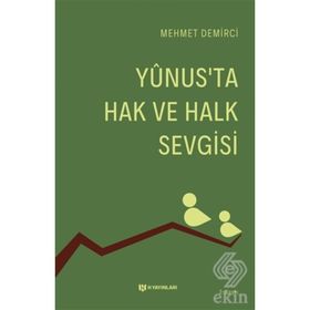 YUNUS'TA HAK VE HALK SEVGISI - MEHMET DEMIRCI
