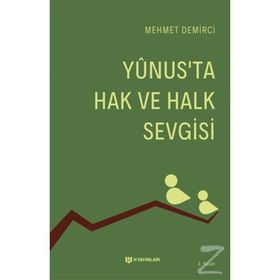 YUNUS'TA HAK VE HALK SEVGISI - MEHMET DEMIRCI
