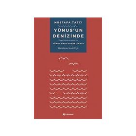 Yunusun Denizinde: Yunus Emre Sohbetleri - 1 H Yayınları