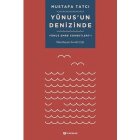 Yunusun Denizinde: Yunus Emre Sohbetleri - 1 H Yayınları