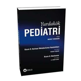 Yurdakök Pediatri Kısım 8 Beslenme - Kısım 9 Kalıtsal Metabolizma Hastalıkları-Güneş Tıp Kitabevi