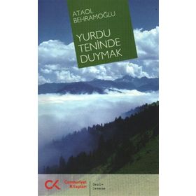 YURDU TENINDE DUYMAK - ATAOL BEHRAMOĞLU