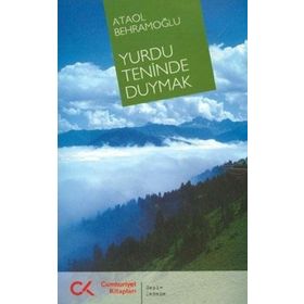 YURDU TENINDE DUYMAK - ATAOL BEHRAMOĞLU