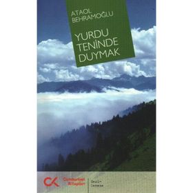 YURDU TENINDE DUYMAK - ATAOL BEHRAMOĞLU
