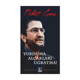 Yurduma Alçakları Uğratma! - Nihat Genç