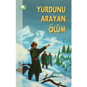 YURDUNU ARAYAN ÖLÜM - MÜŞTEHİR KARAKAYA