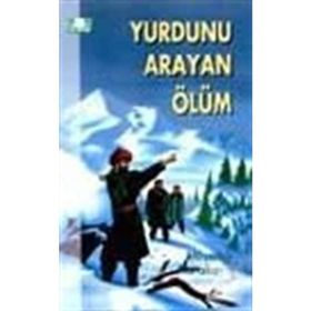 YURDUNU ARAYAN ÖLÜM - MÜŞTEHİR KARAKAYA