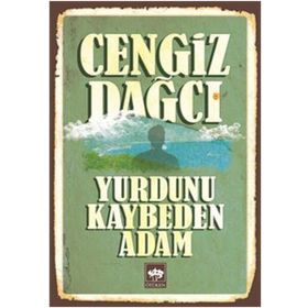 Yurdunu Kaybeden Adam - Cengiz Dağcı