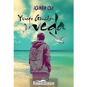 Yüreğe Gömülen Veda - Adnan Öz
