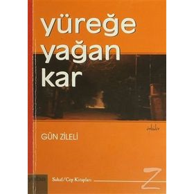 Yüreğe Yağan Kar - Gün Zileli