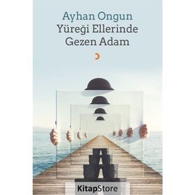 Yüreği Ellerinde Gezen Adam - Ayhan Ongun