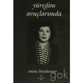 YÜREĞIM AVUÇLARIMDA - EMINE BÜYÜKTANIR