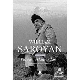 Yüreğim Dağlardadır - William Saroyan