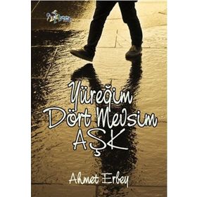 Yüreğim Dört Mevsim Aşk - Ahmet Erbey