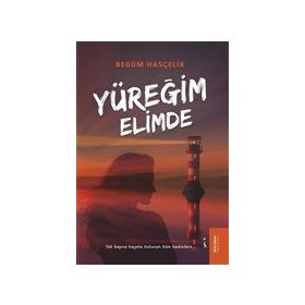 Yüreğim Elimde - Begüm Hasçelik - İkinci Adam Yayınları